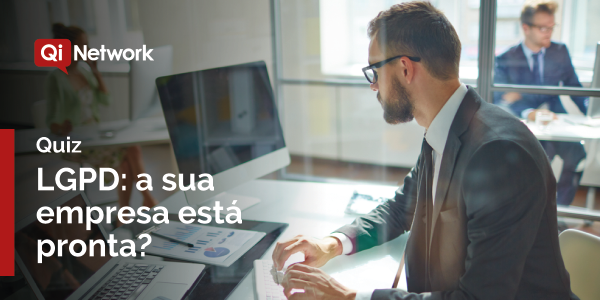 Quiz LGPD: a sua empresa está pronta?