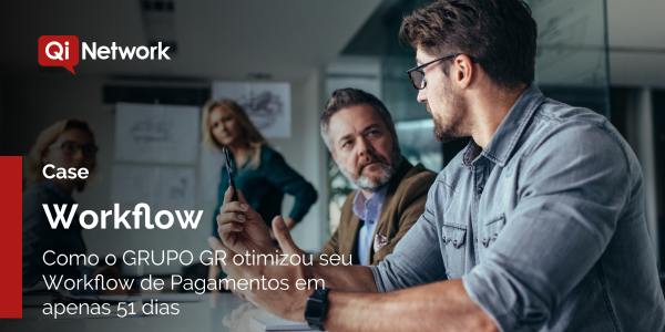 Como o GRUPO GR otimizou seu Workflow de Pagamentos em apenas 51 dias